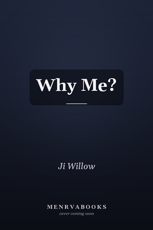 Why Me?