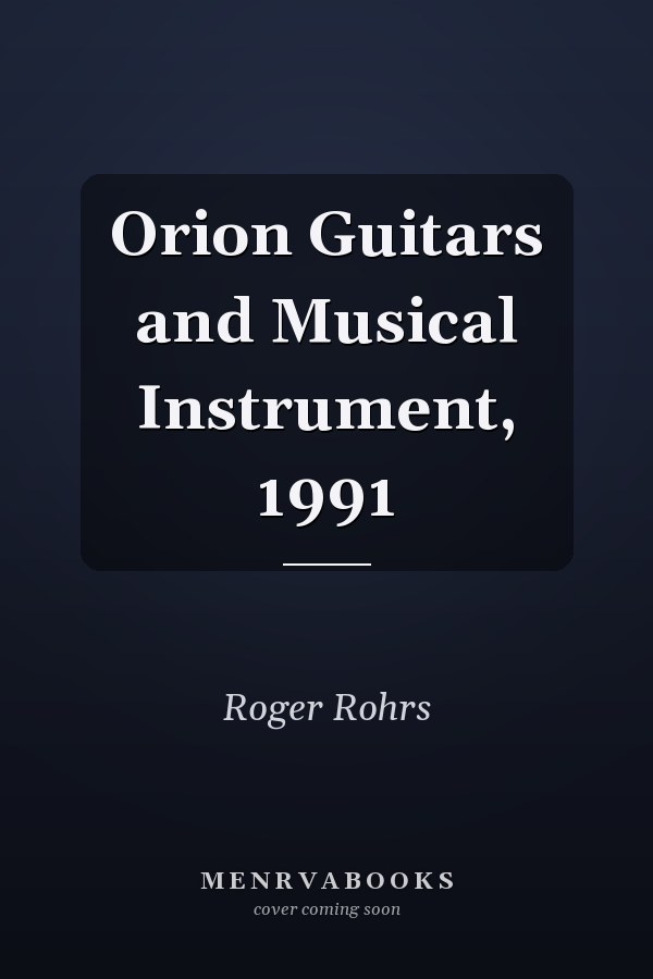 Orion Guitars and Musical Instrument, 1991