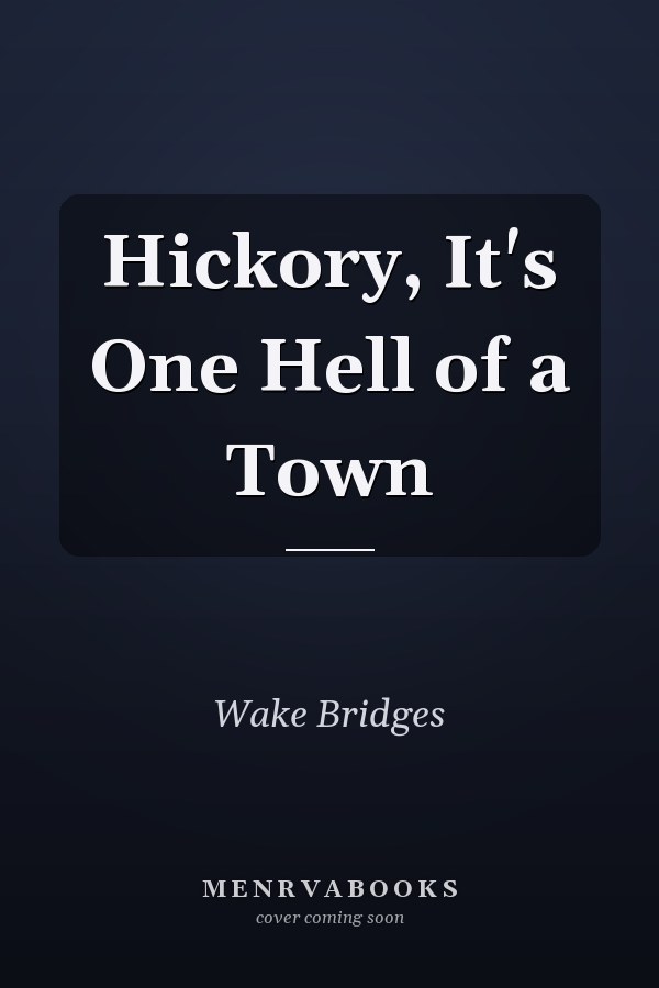 Hickory, It's One Hell of a Town