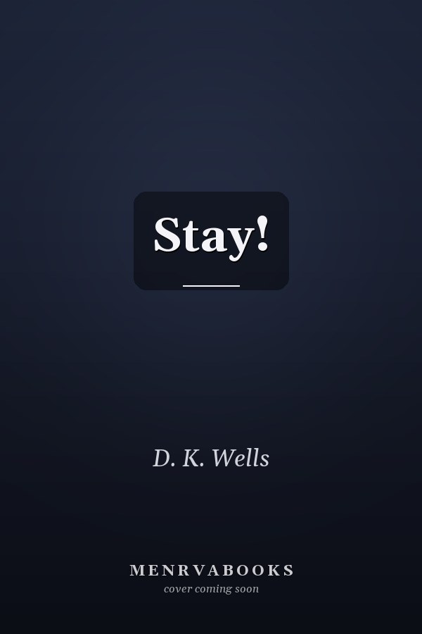 Stay!
