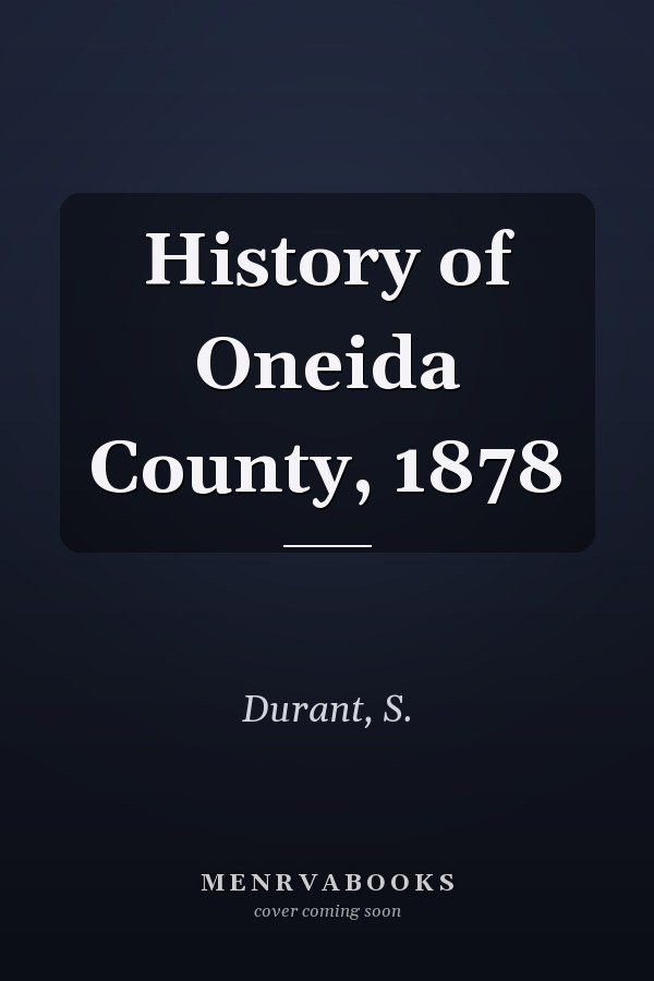 History of Oneida County, 1878