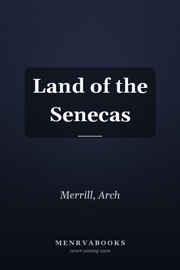 Land of the Senecas