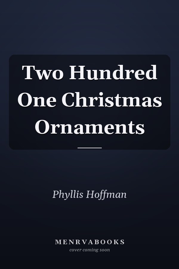 Two Hundred One Christmas Ornaments