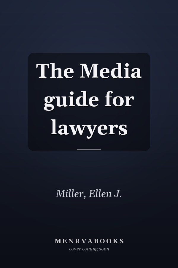 The Media guide for lawyers