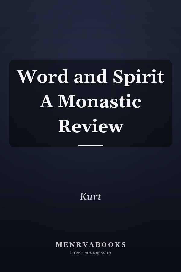 Word and Spirit A Monastic Review