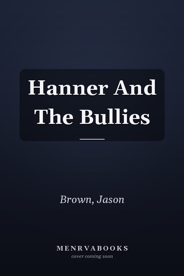 Hanner And The Bullies