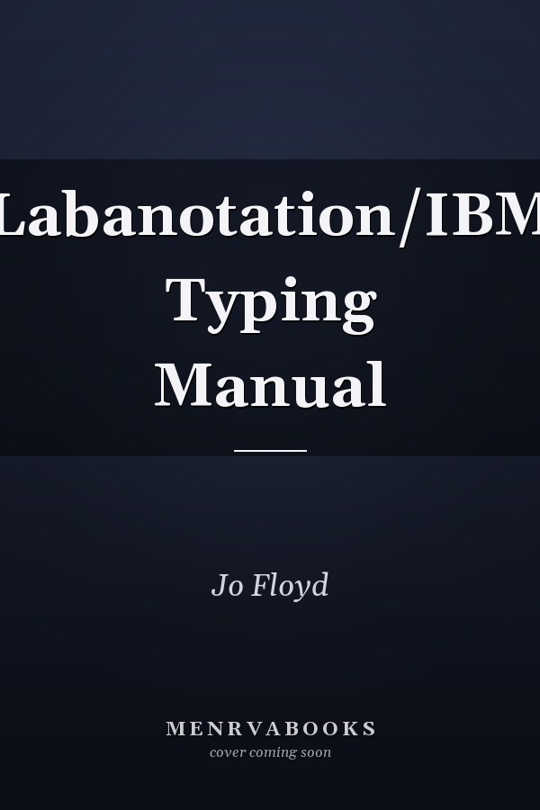 Labanotation/IBM Typing Manual