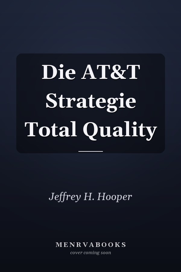 Die AT&T Strategie Total Quality