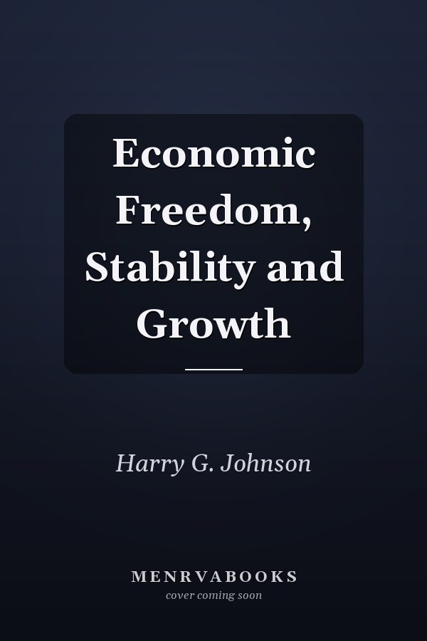 Economic Freedom, Stability and Growth