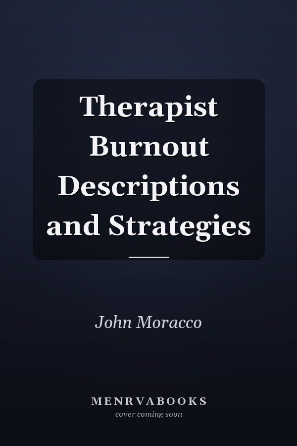 Therapist Burnout Descriptions and Strategies