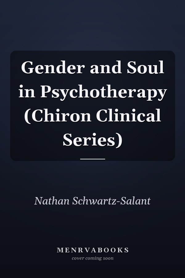 Gender and Soul in Psychotherapy (Chiron Clinical Series)