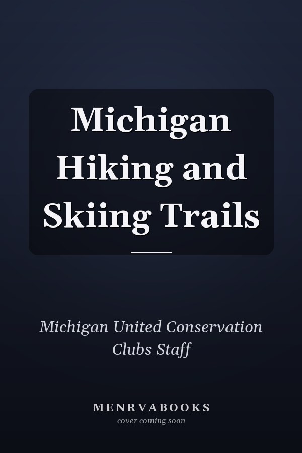 Michigan Hiking and Skiing Trails