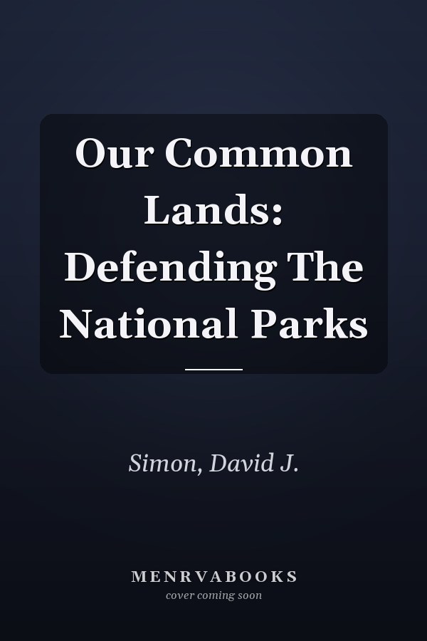Our Common Lands: Defending The National Parks
