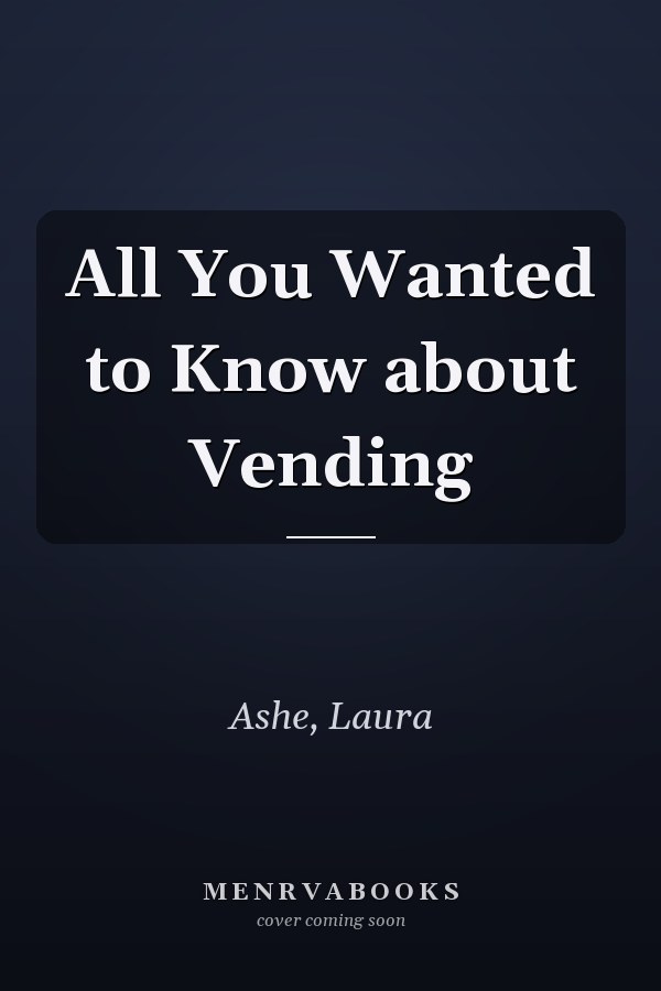 All You Wanted to Know about Vending