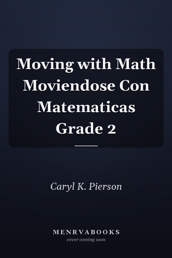 Moving with Math Moviendose Con Matematicas Grade 2