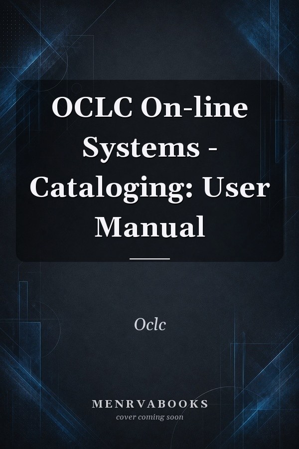 OCLC On-line Systems - Cataloging: User Manual