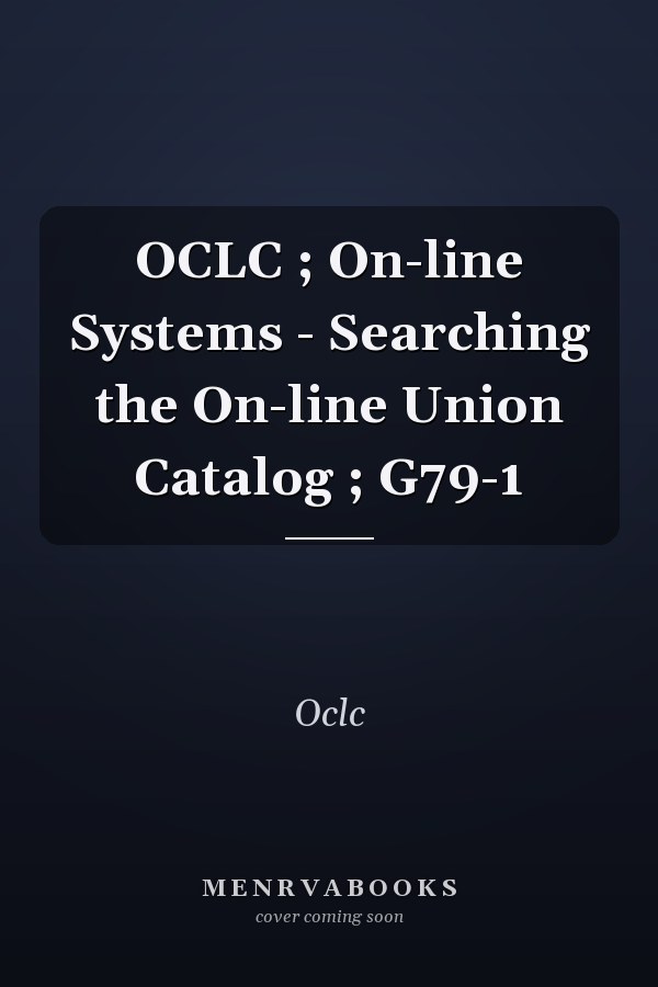 OCLC: On-line Systems - Searching the On-line Union Catalog