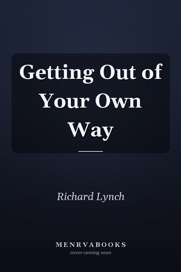 Getting Out of Your Own Way