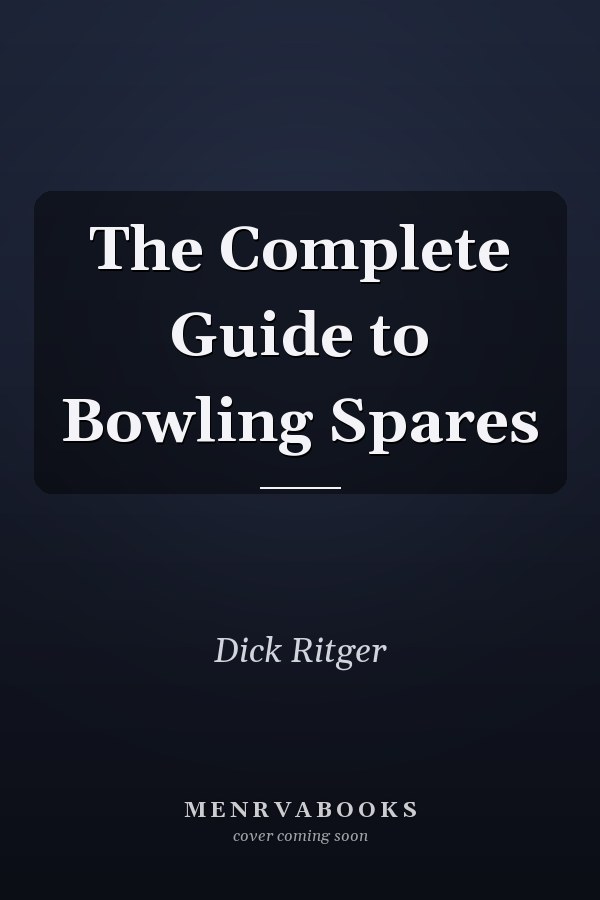 The Complete Guide to Bowling Spares