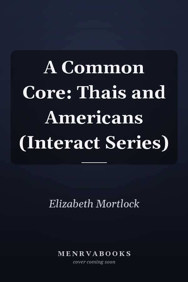 A Common Core: Thais and Americans (Interact Series)