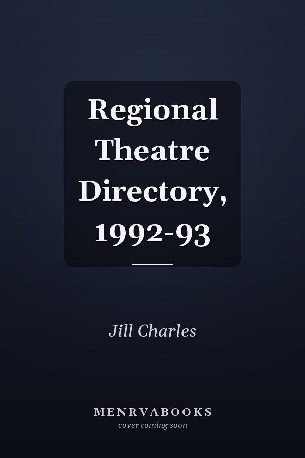 Regional Theatre Directory, 1992-93