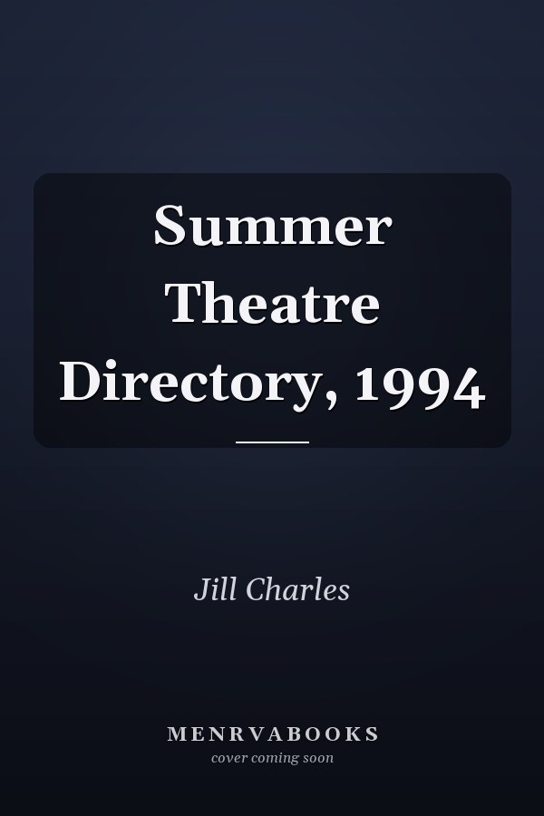 Summer Theatre Directory, 1994
