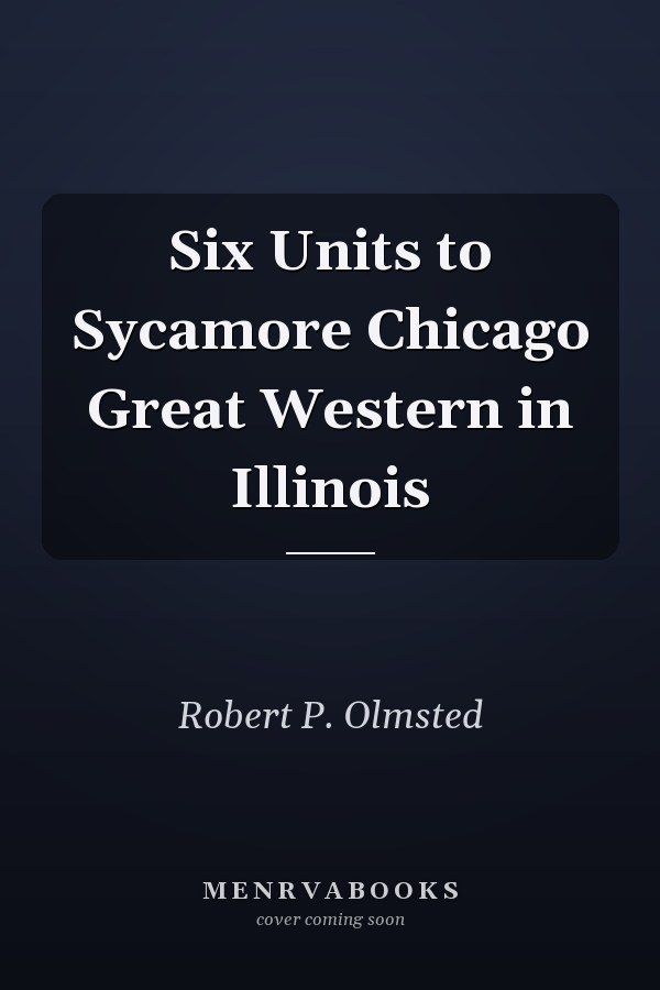 Six Units to Sycamore Chicago Great Western in Illinois