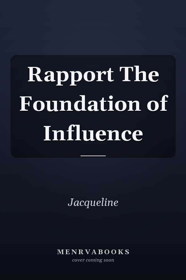 Rapport The Foundation of Influence