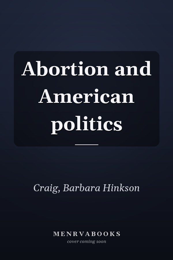 Abortion and American politics