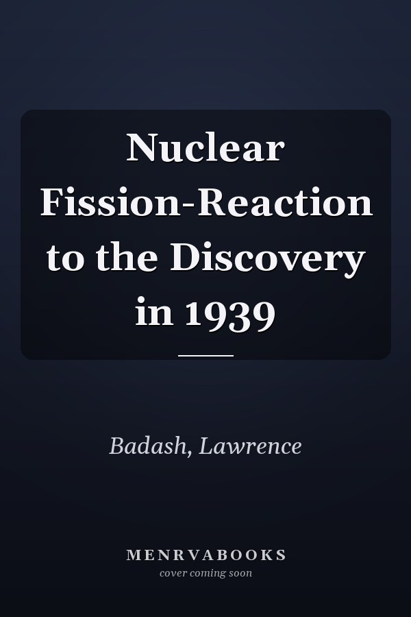 Nuclear Fission-Reaction to the Discovery in 1939
