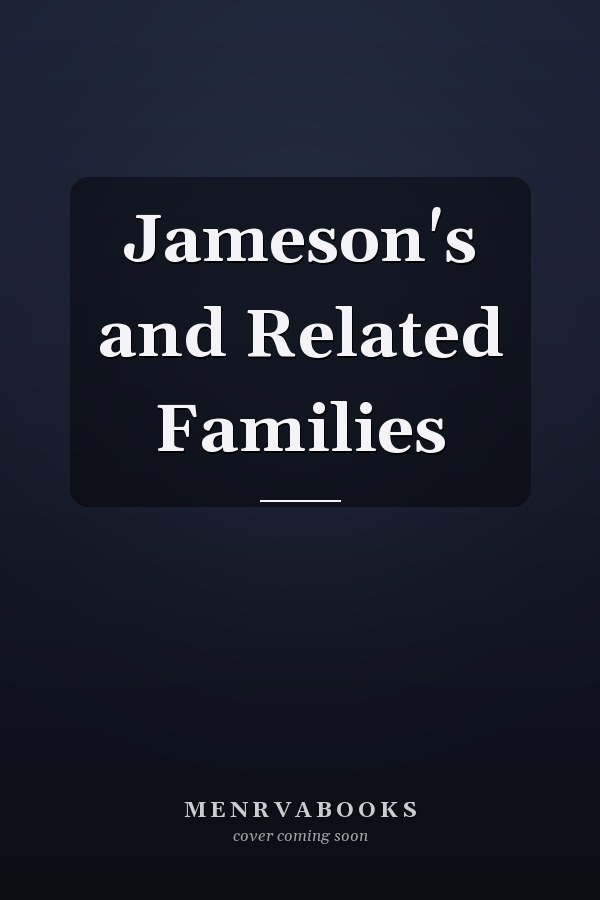 Jameson's and Related Families