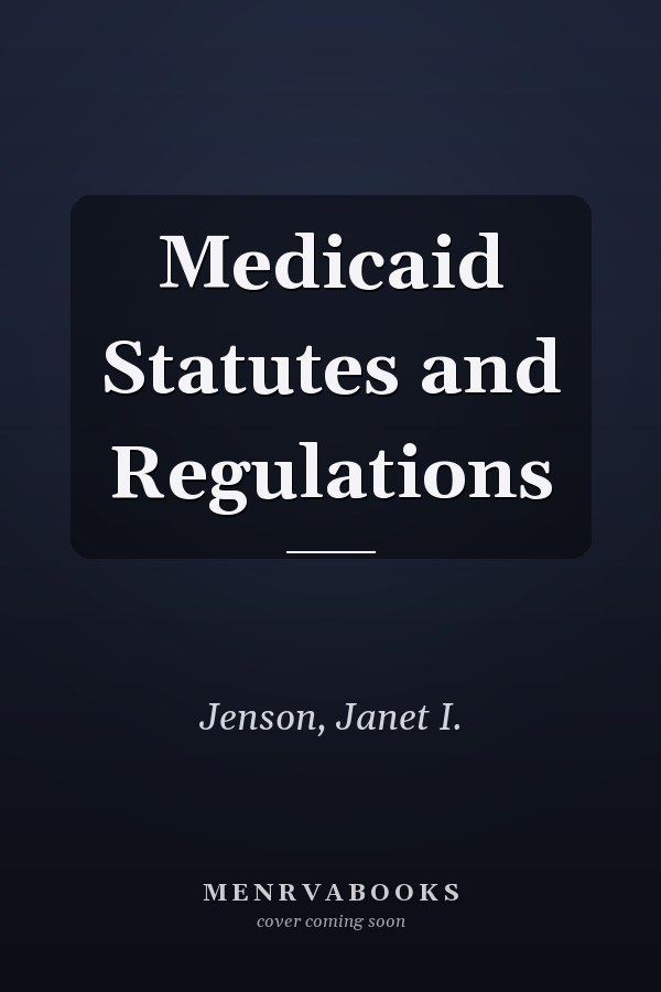 Medicaid Statutes and Regulations