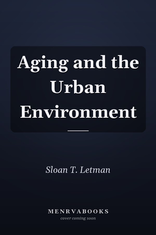 Aging and the Urban Environment