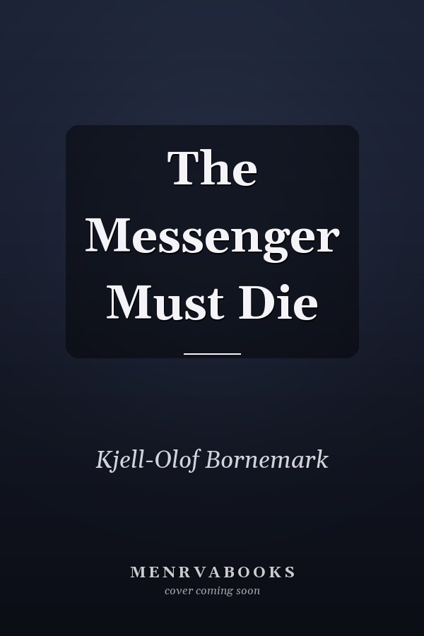 The Messenger Must Die