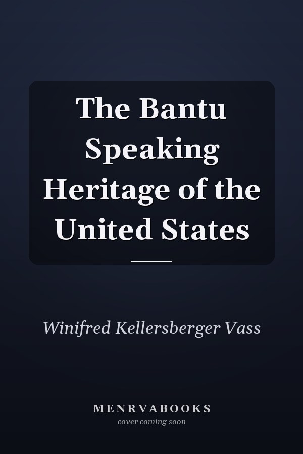 The Bantu Speaking Heritage of the United States