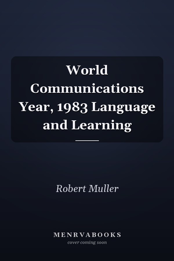 World Communications Year, 1983 Language and Learning