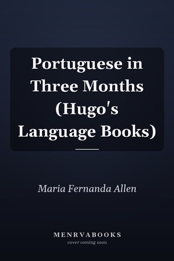 Portuguese in Three Months (Hugo's Language Books)