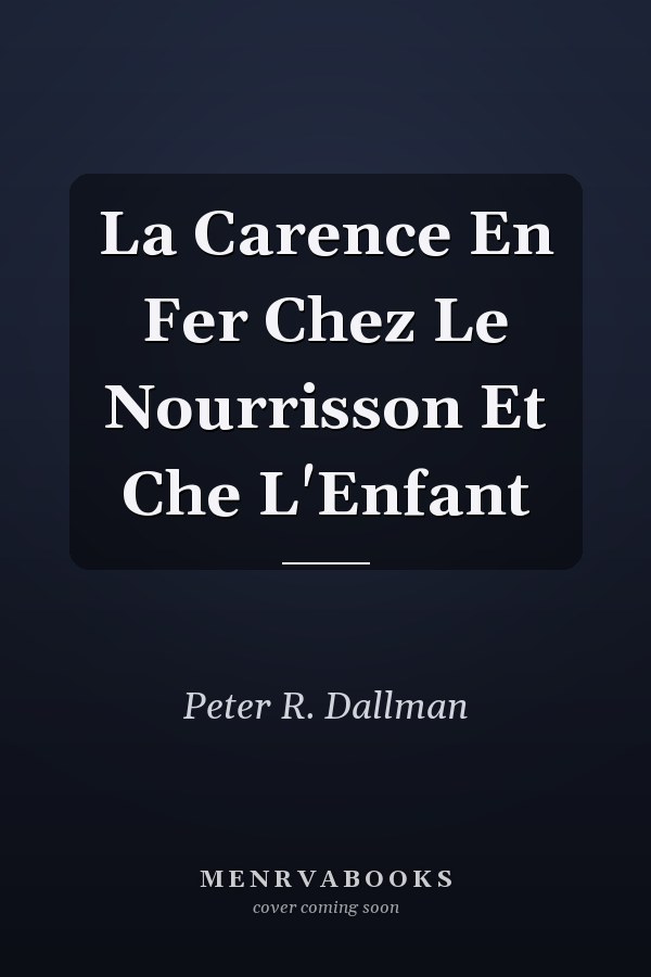 La Carence En Fer Chez Le Nourrisson Et Che L'Enfant
