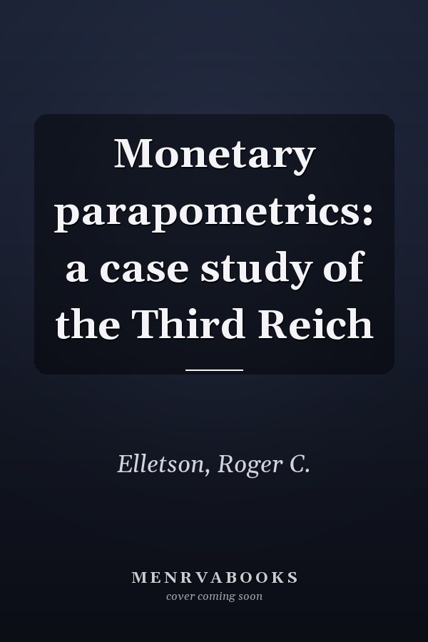 Monetary parapometrics: a case study of the Third Reich
