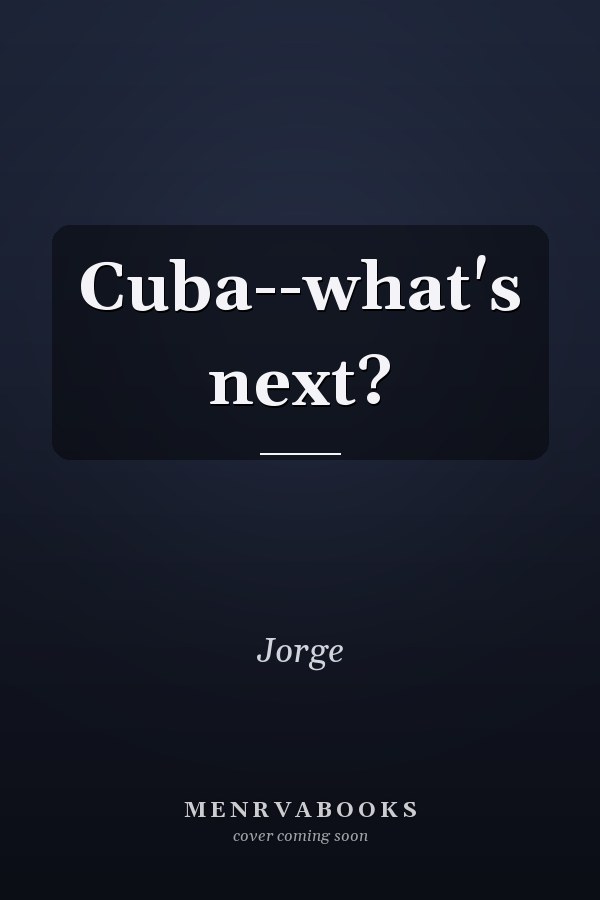 Cuba--what's next?