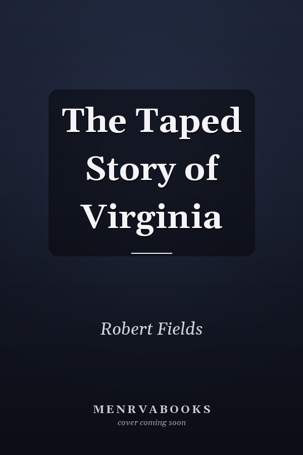 The Taped Story of Virginia
