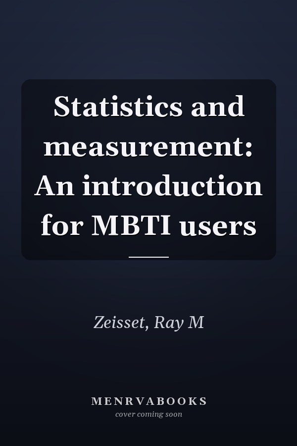 Statistics and measurement: An introduction for MBTI users