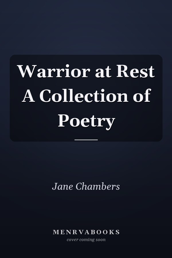 Warrior at Rest A Collection of Poetry