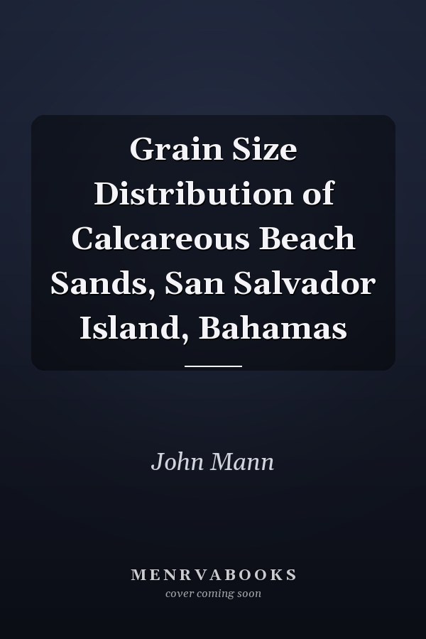 Grain Size Distribution of Calcareous Beach Sands, San Salvador Island, Bahamas