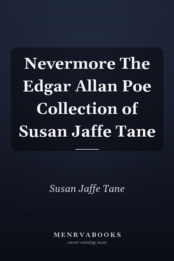 Nevermore The Edgar Allan Poe Collection of Susan Jaffe Tane