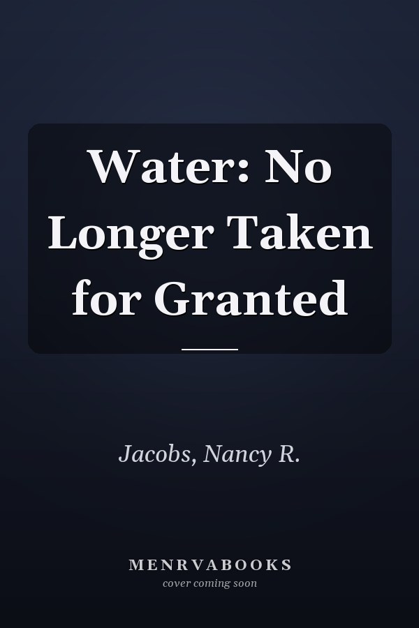 Water: No Longer Taken for Granted