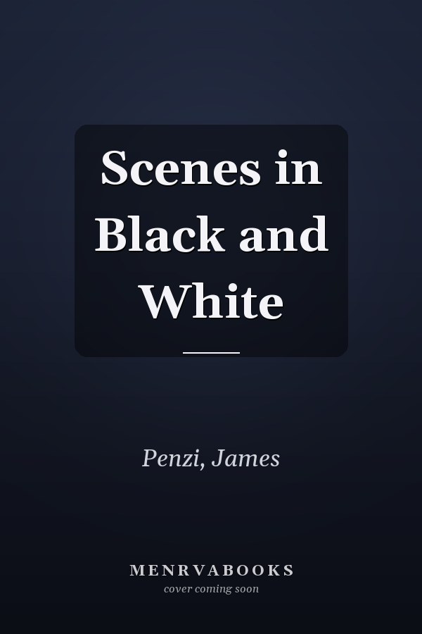 Scenes in Black and White