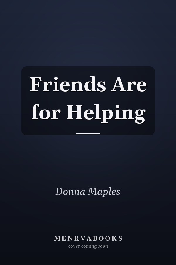 Friends Are for Helping