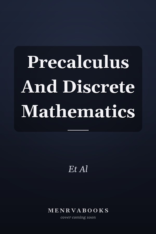 Precalculus And Discrete Mathematics