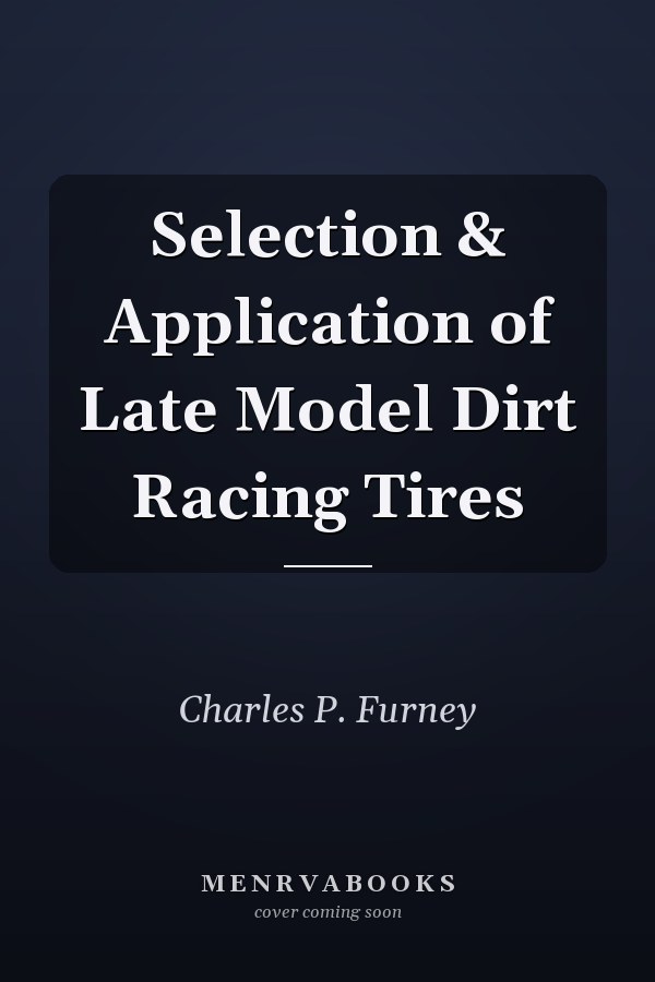 Selection & Application of Late Model Dirt Racing Tires